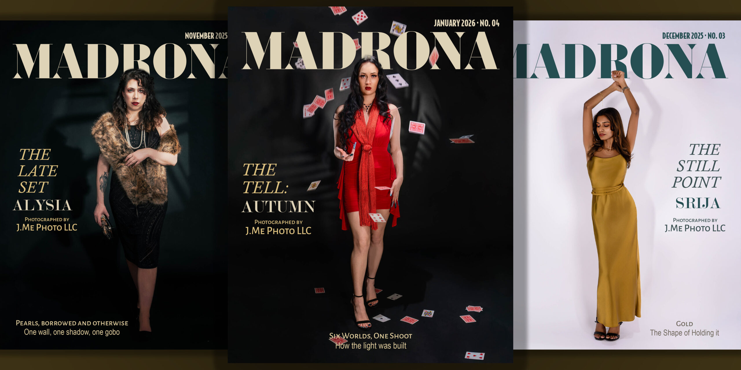 Set of three magazine covers. In center, woman in red dress emerging from falling playing cards she has tossed into the air. Cover of magazine named "Madrona" for January 2026 issue number 4, Subtitle "The Tell" starring Autumn. To the left, woman in low light wearing a fur stole over a black dress walking towards viewer with serious look on her face, on cover of magazine named "Madrona" for November 2025, issue number 2, Subtitle "The late set" starring Alysia. To the right, woman with wrists crossed overhead, looking down, on cover of magazine named "Madrona" for December 2025 issue number 3. Subtitle "The still point" starring Srija.
